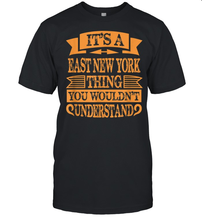 Cool East New York Brooklyn Pride T-Shirt Cool East New York Brooklyn Pride T-Shirt