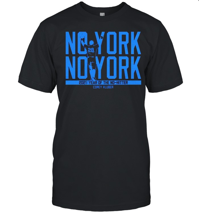 Corey Kluber No York No York 2021 Year Of The No-Hitter T-Shirt Corey Kluber No York No York 2021 Year Of The No-Hitter T-Shirt