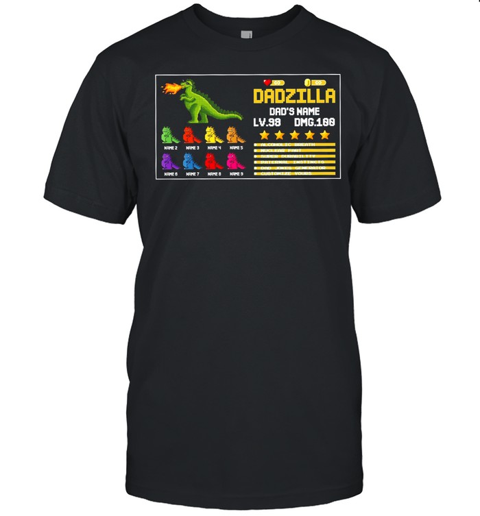 Dadzilla Dads Name Lv.98 Dmg.100 T-Shirt Dadzilla Dads Name Lv.98 Dmg.100 T-Shirt