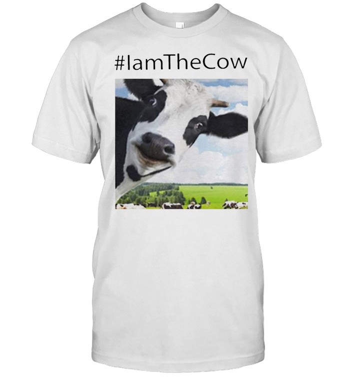 Dairy Cow I Am The Cow T-Shirt