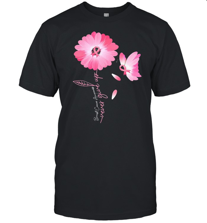 Daisy Flower Breast Cancer Never Give Up T-Shirt Daisy Flower Breast Cancer Never Give Up T-Shirt