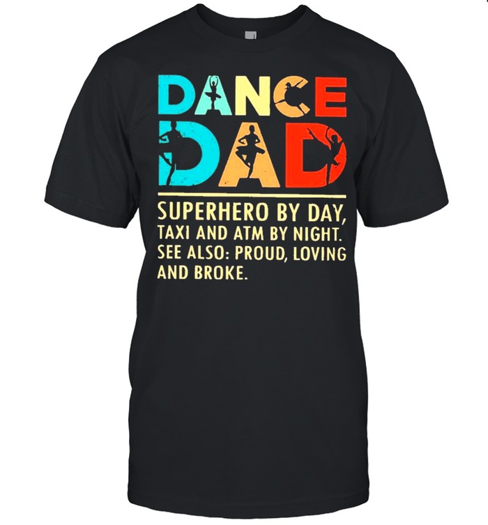 Dance Dad Superhero By Day T-Shirt