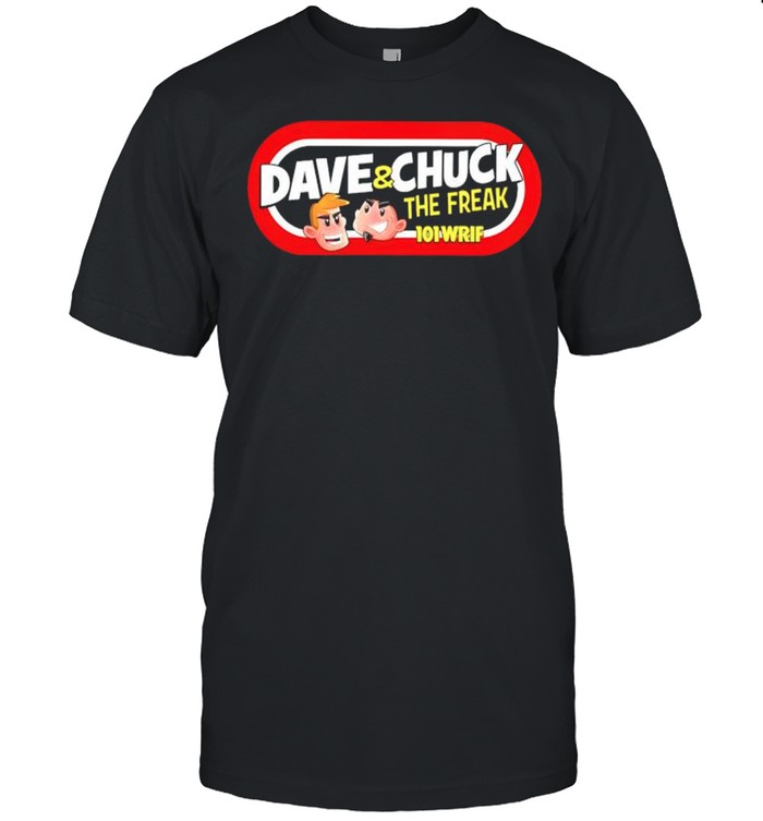 Dave And Chuck The Freak T-Shirt