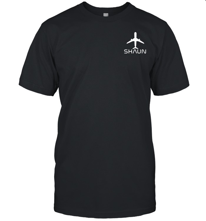 Day Aviation Airplane Shaun Name World Travel T-Shirt Day Aviation Airplane Shaun Name World Travel T-Shirt