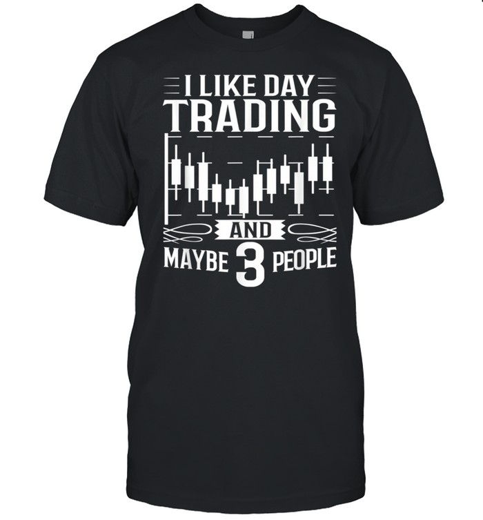 Day Trading Trader Beginner Stock Forex T-Shirt