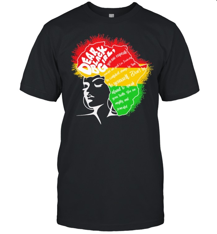 Dear Black Girl T-Shirt Dear Black Girl T-Shirt