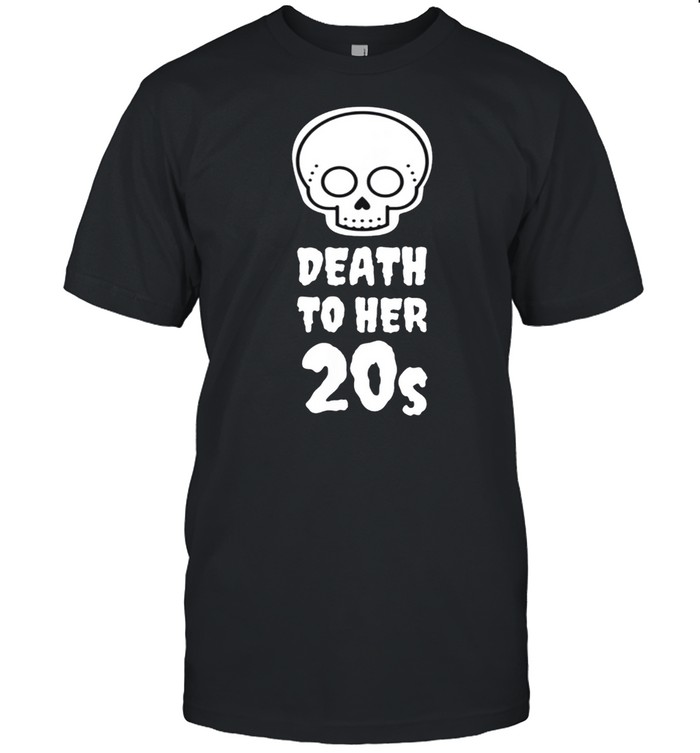 Death To 20S Black 30Th Birthday Funeral Party Tombstone T-Shirt Death To 20S Black 30Th Birthday Funeral Party Tombstone T-Shirt