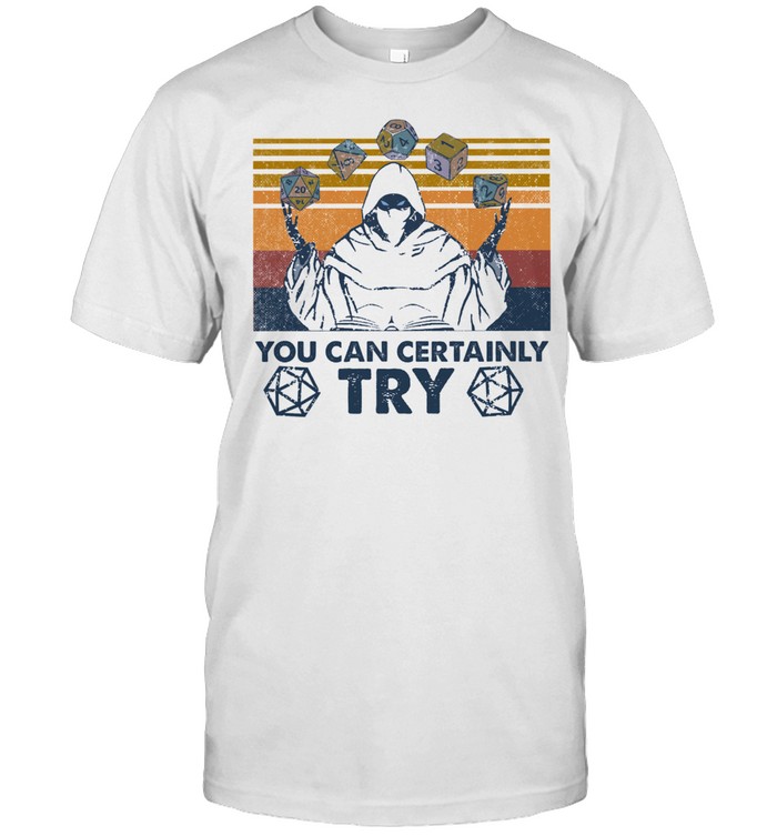 Death You Can Certainly Try Vintage T-Shirt