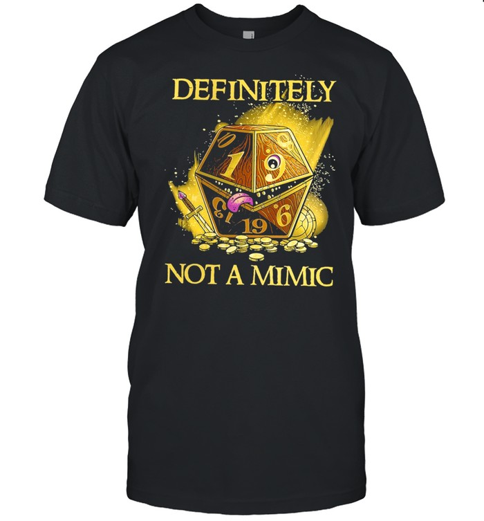 Definitely Not A Mimic T-Shirt
