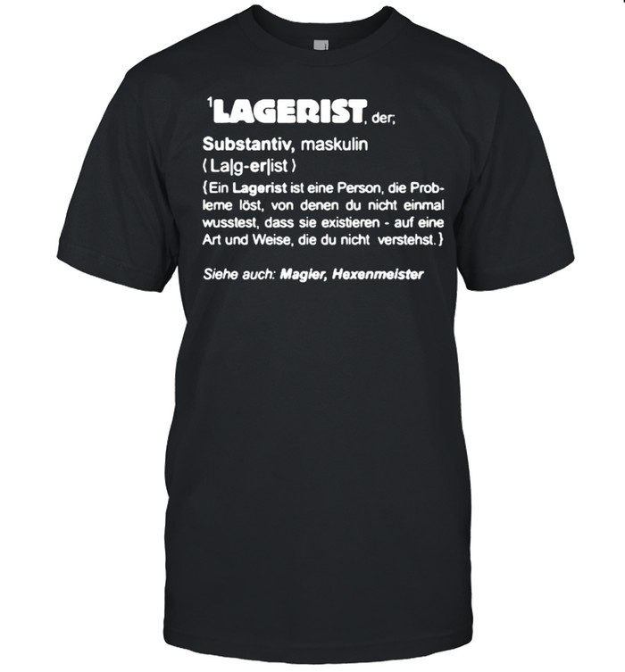 Definiton Lagerist Von Denen Du Nicht Einmak Wusstest T-Shirt
