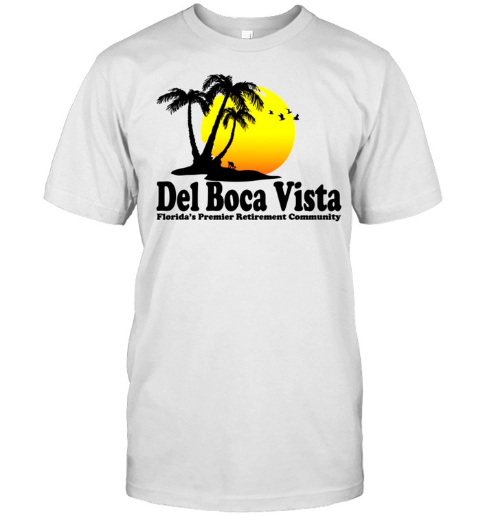 Del Boca Vista Retirement Community Novelty Design T-Shirt Del Boca Vista Retirement Community Novelty Design T-Shirt