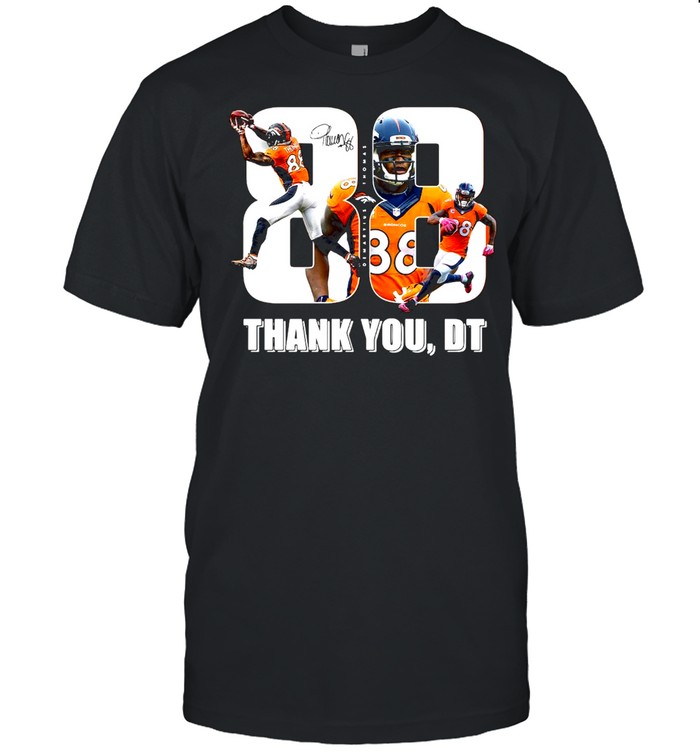 Denver Broncos 88 Thomas Thank You Dt T-Shirt
