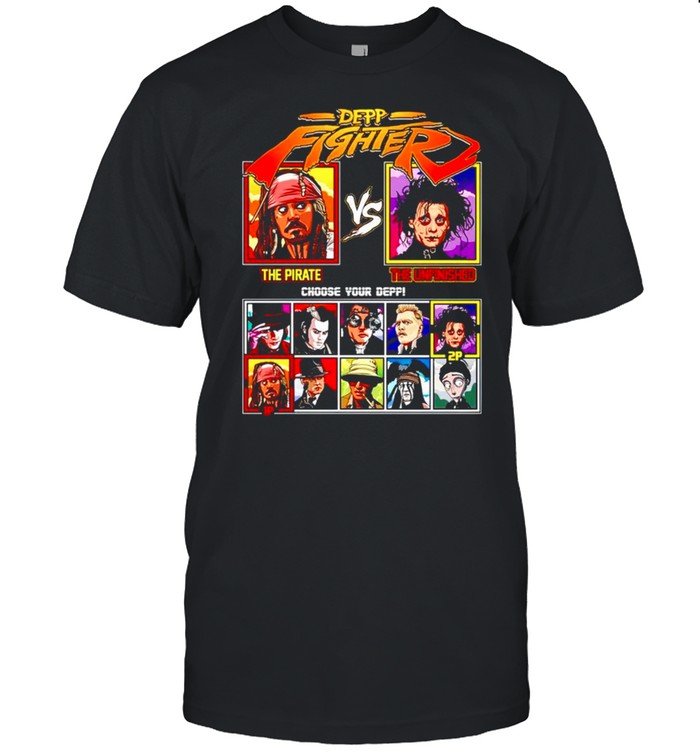 Depp Fighter The Pirate Vs The Unfinished T-Shirt