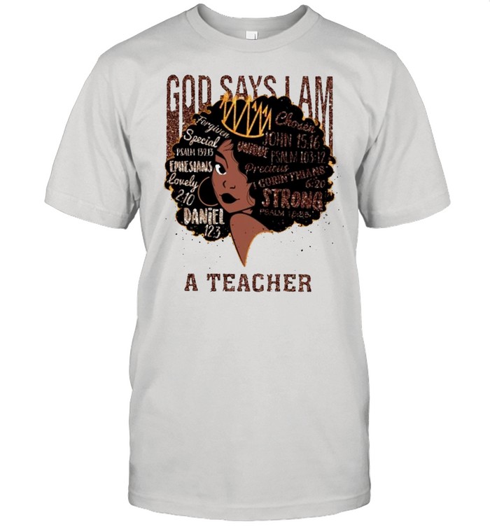 Diamond Black Girl God Says I Am A Teacher T-Shirt