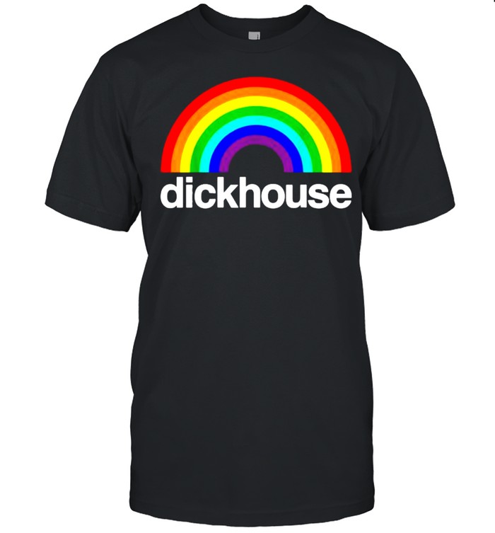 Dickhouse Rainbow Pride Lgbt T-Shirt