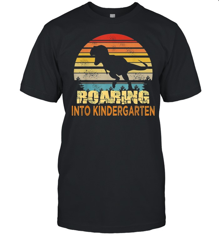 Dinosaurs Roaring Into Kindergarten Vintage T-Shirt Dinosaurs Roaring Into Kindergarten Vintage T-Shirt