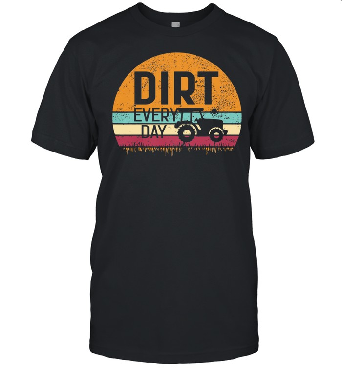 Dirt Every Day Vintage Retro T-Shirt Dirt Every Day Vintage Retro T-Shirt
