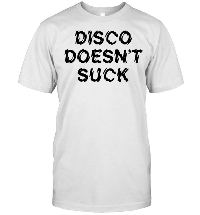 Disco Doesn T-Shirt