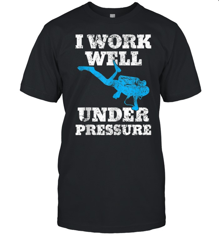 Diver Pressure Sayings T-Shirt