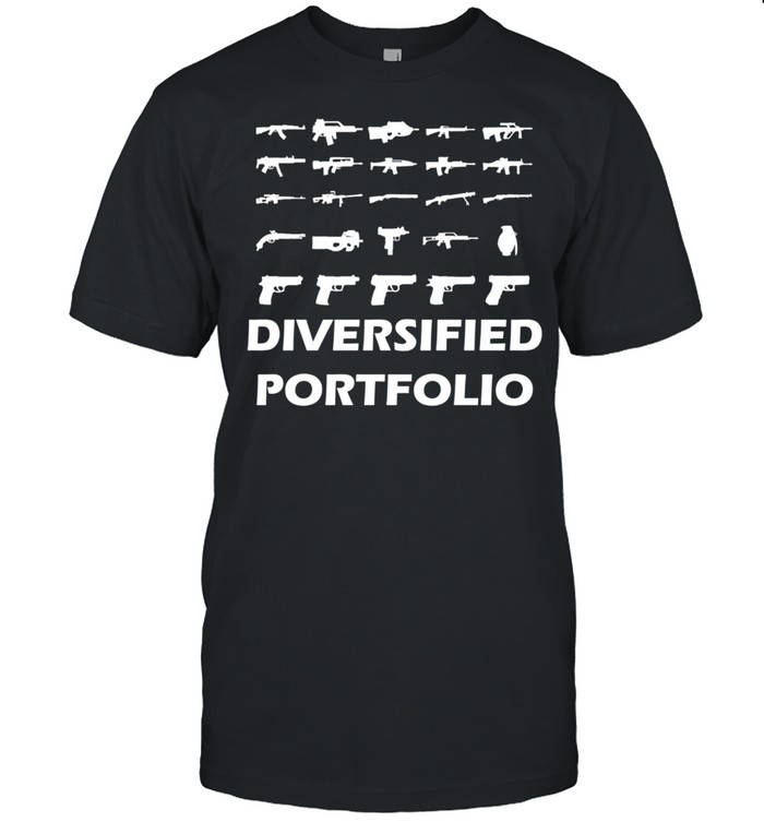 Diversified Portfolio Guns Pistols Rifles Firearms Shotgun T-Shirt