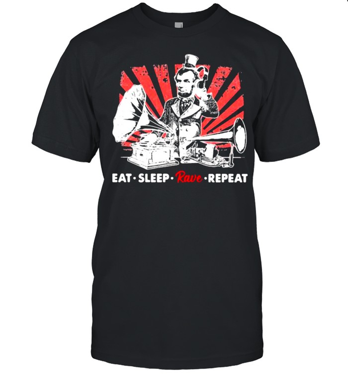 Dj Lincol Eat Sleep Rave Repeat T-Shirt Dj Lincol Eat Sleep Rave Repeat T-Shirt