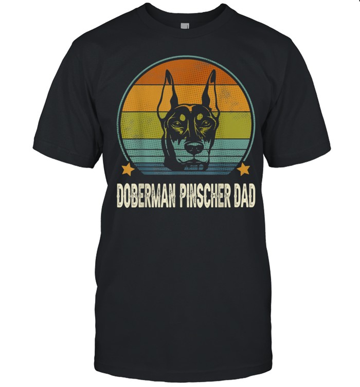Doberman Pinscher Dog Dad Vintage Fathers Day T-Shirt