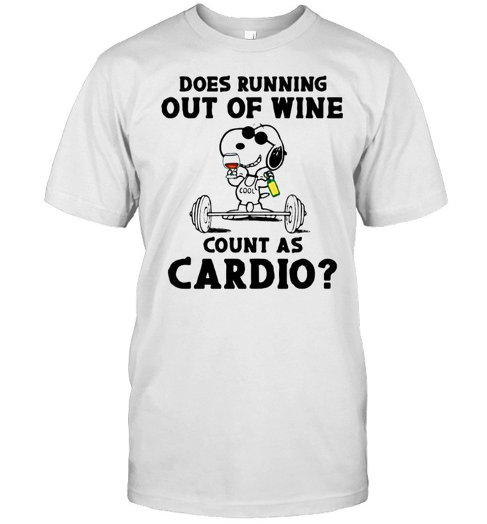 Does Running Out Of Wine Count As Cardio Snoopy T-Shirt