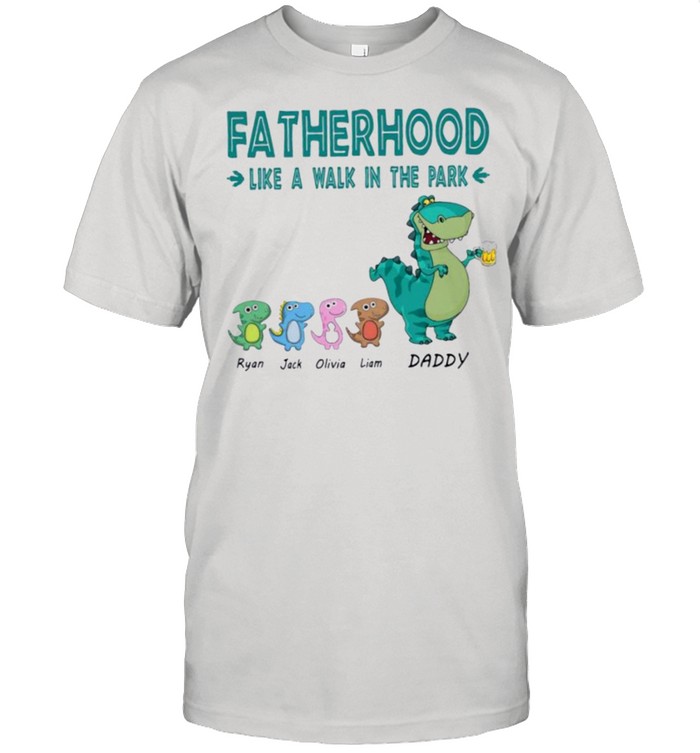 Fatherhood Like A Walk In The Park T-Shirt