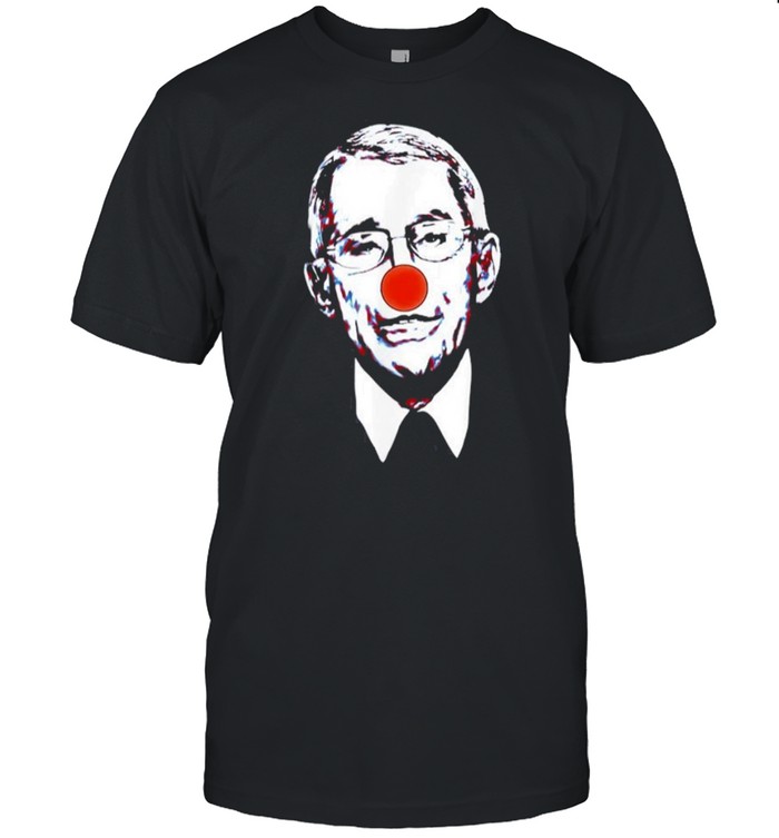 Fauci The Clown T-Shirt