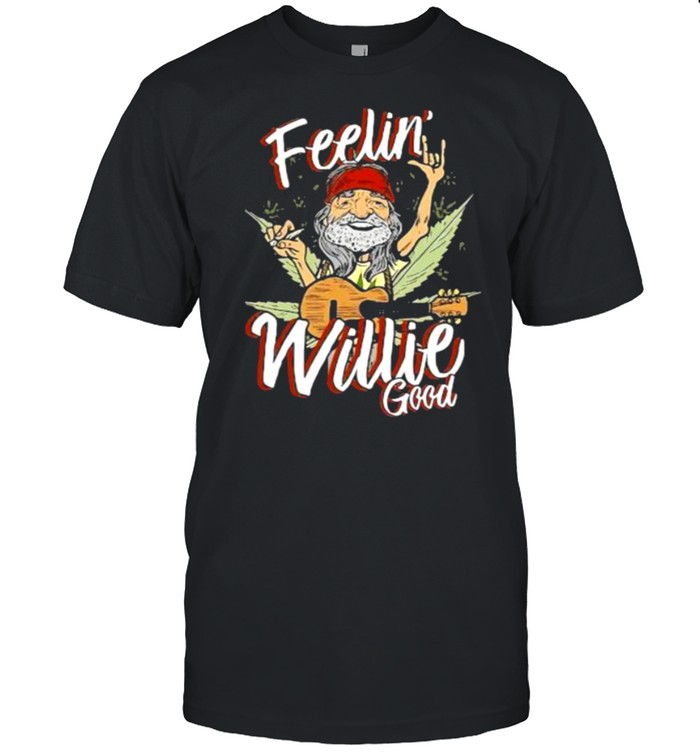 Feeling Willie Good Cannabis T-Shirt