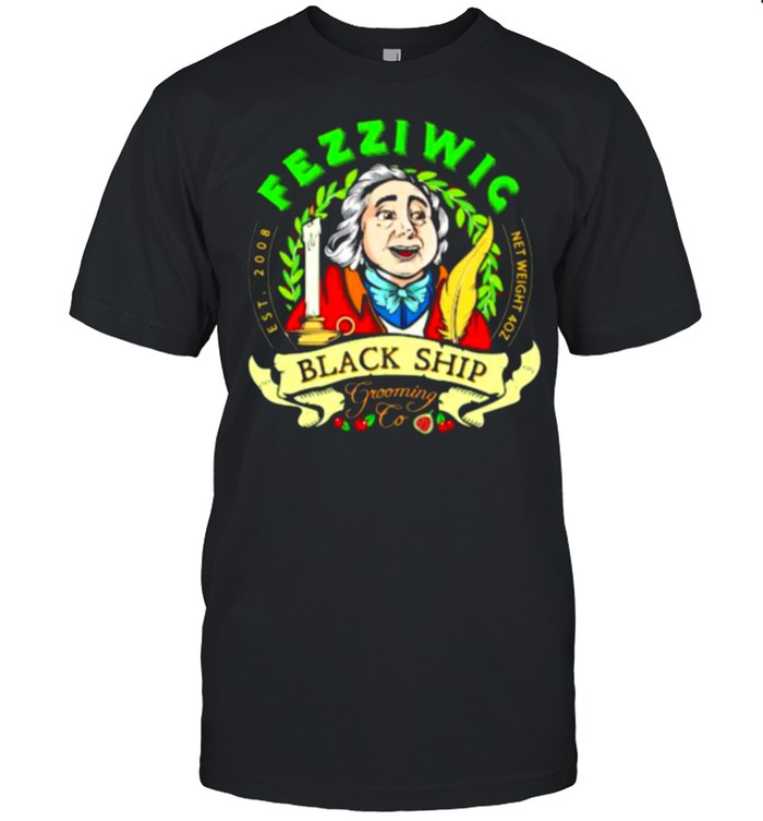 Fezziwic Black Ship Grooming To Net Weight T-Shirt Fezziwic Black Ship Grooming To Net Weight T-Shirt