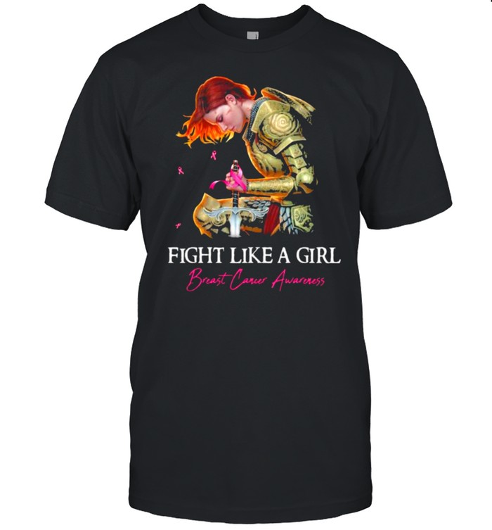 Fight Like A Girl Breast Cancer Awareness Woman T-Shirt Fight Like A Girl Breast Cancer Awareness Woman T-Shirt