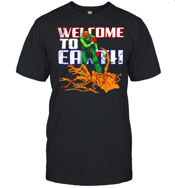 Fighting With Alien Welcome To Earth T-Shirt