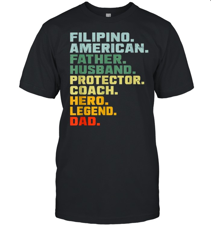 Filipino American Father Husband Protector Coach Hero Legend Vintage T-Shirt