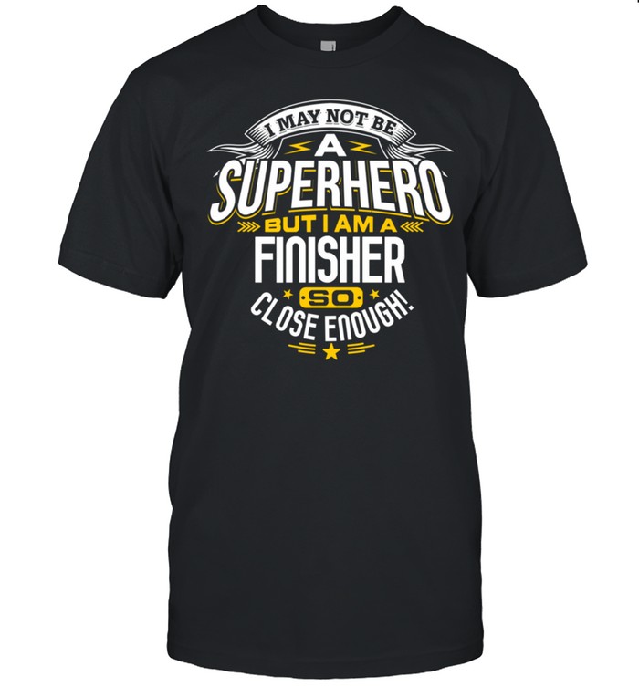 Finisher Idea Professional Superhero Finisher T-Shirt