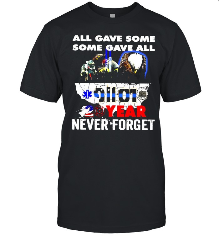Fire Dept Eagle All Gave Some 9-11-2001 20Th Year Never Forget T-Shirt