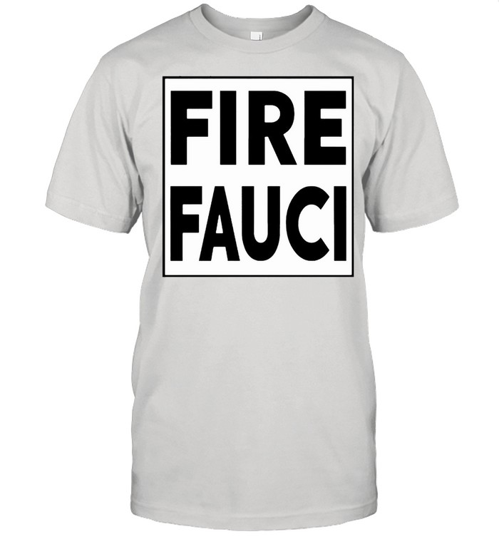 Fire Fauci T-Shirt