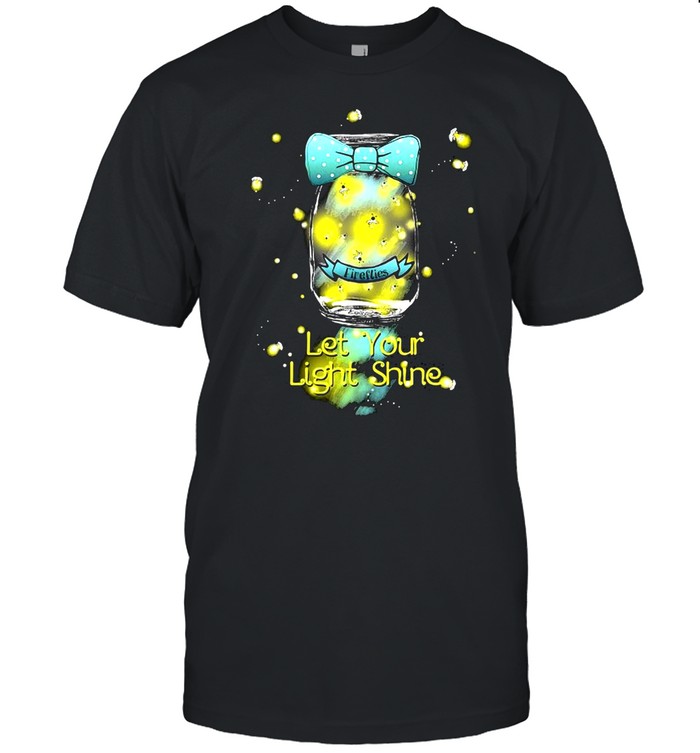 Fireflies In Mason Jar Let Your Light Shine Scripture T-Shirt