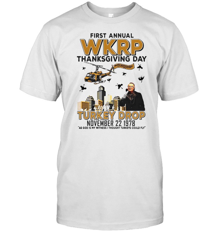 First Annual Wkrp Thanksgiving Day Turkey Drop November 22 1978 T-Shirt