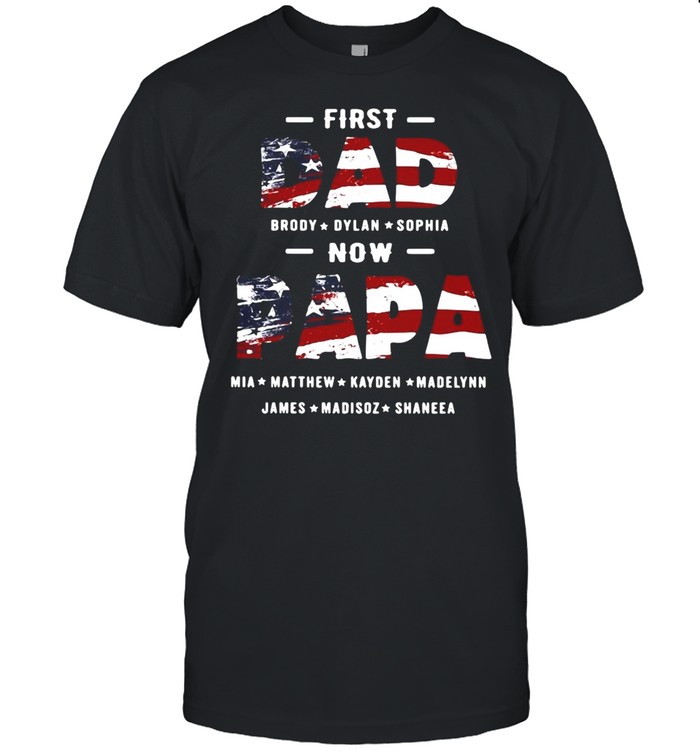 First Dad Now Papa Custom Names T-Shirt