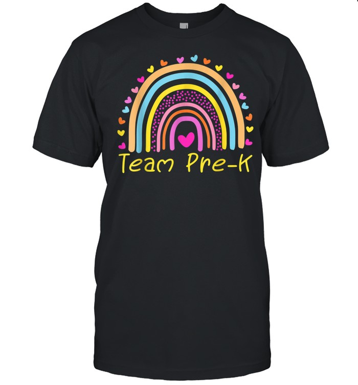 First Day Of Team Prek Teacher Rainbow T-Shirt