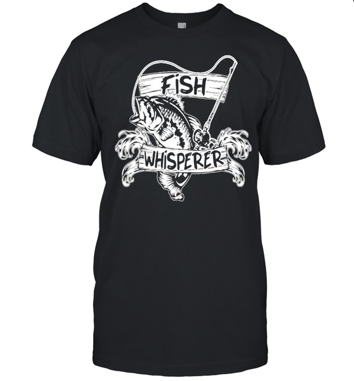 Fish Whisperer T-Shirt