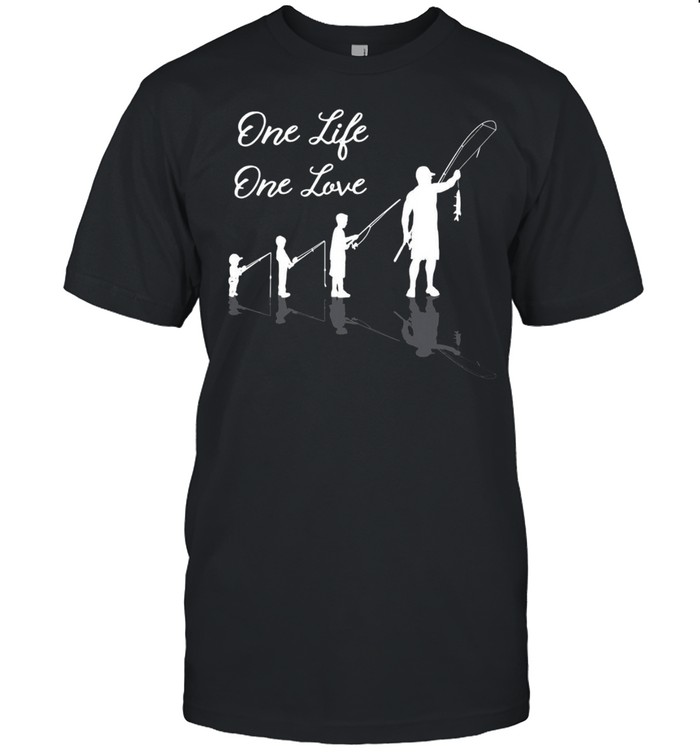 Fishing And One Life One Love T-Shirt Fishing And One Life One Love T-Shirt