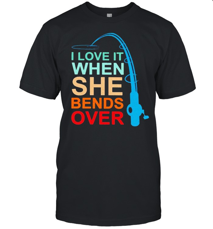 Fishing I Love It When She Bends Over Vintage T-Shirt