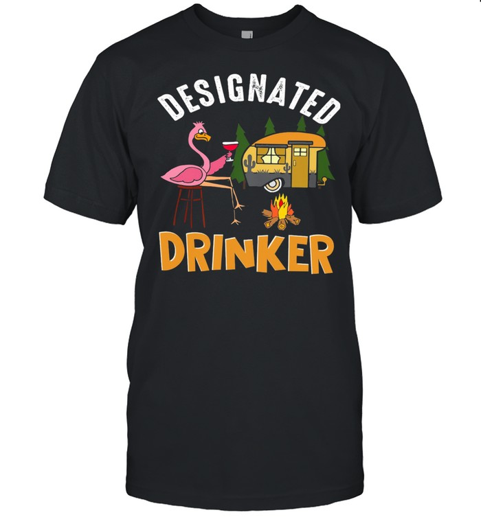 Flamingos Camping Wine Designated Drinker T-Shirt