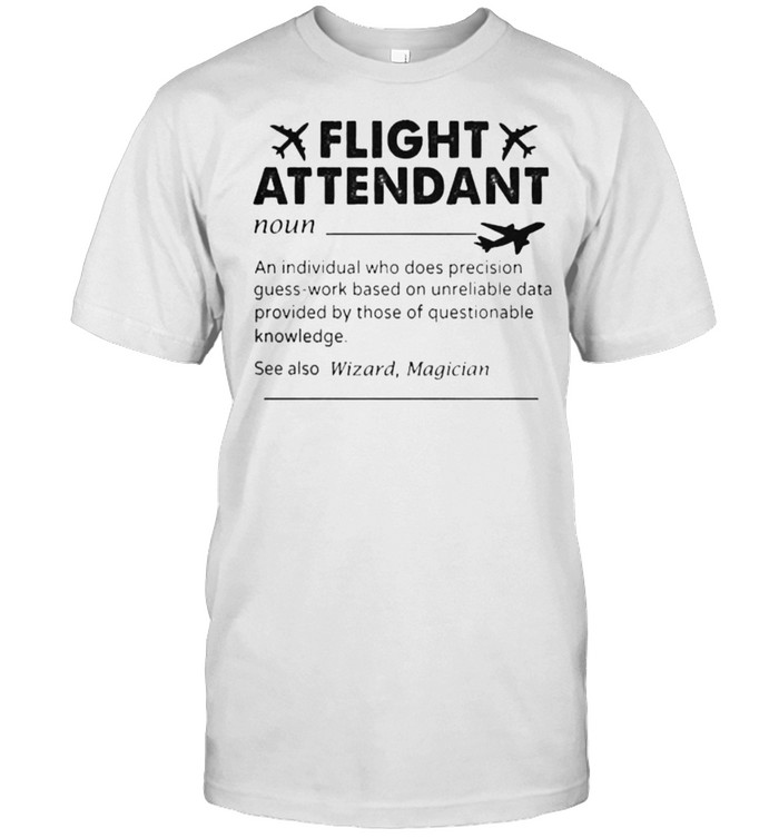 Flight Attendant Definition T-Shirt