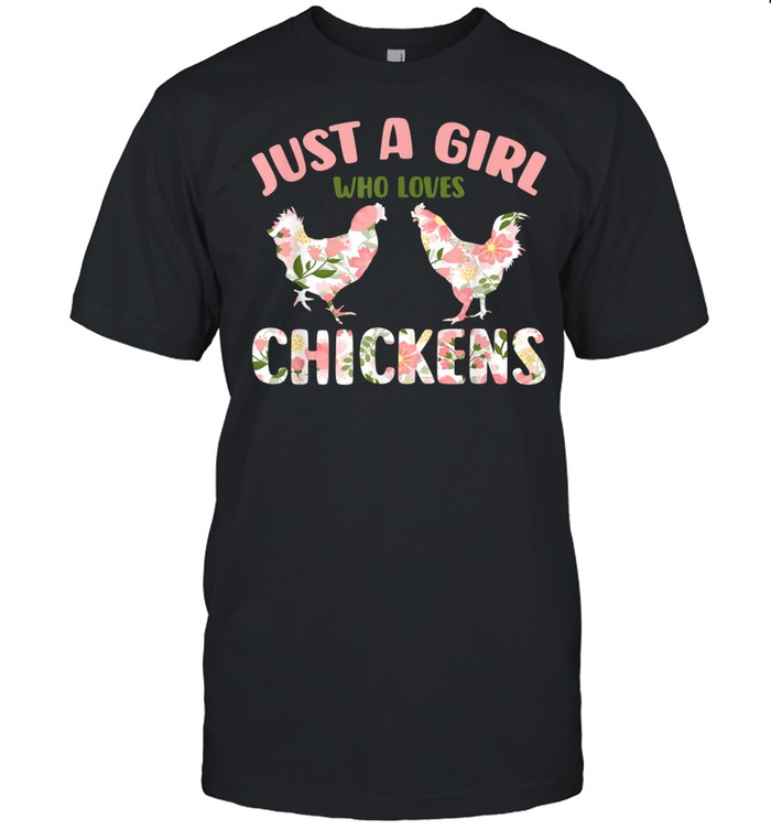 Floral Sublimation Just A Girl Who Loves Chickens T-Shirt