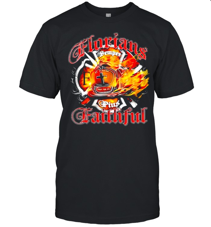 Florians Faithful Firefighter T-Shirt