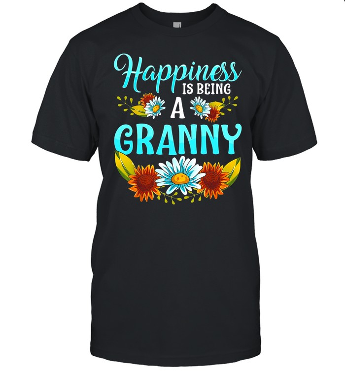 Flower Happiness Is Being A Granny T-Shirt