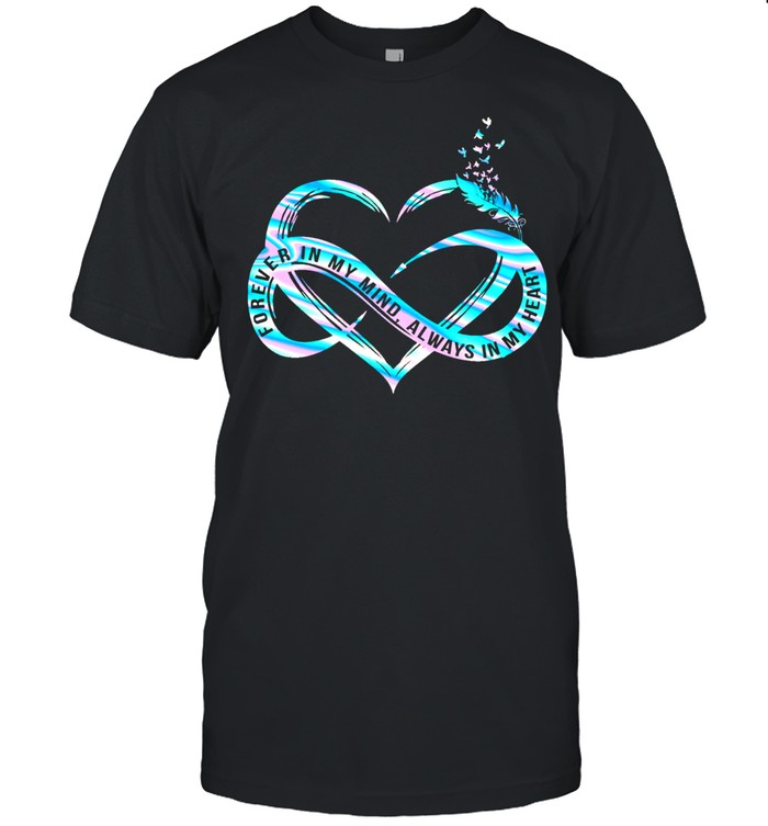 Forever In My Mind Always In My Heart Classic T-Shirt